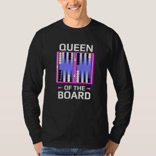 Backgammon player board game pun Queen of Board Ba T-Shirt