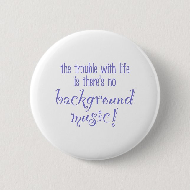 Background Music 6 Cm Round Badge (Front)
