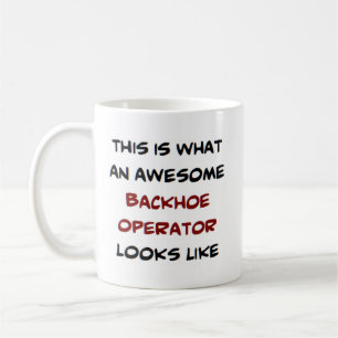 backhoe operator, awesome coffee mug