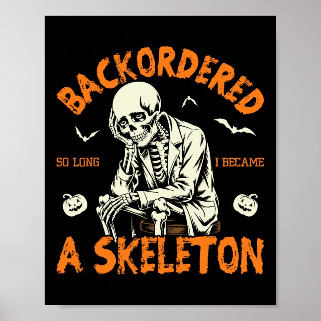 Backordered So Long I Became A Skeleton Funny Rx 1 Poster (Front)