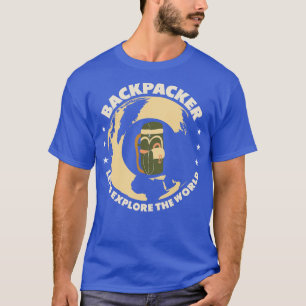 Backpacker Lets Explore The World T-Shirt