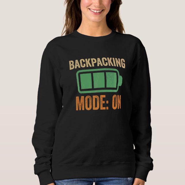 Backpacking Mode On Battery Sweatshirt (Front)