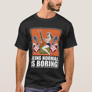 Backprint Being Normal Is Boring Vintage Rockabill T-Shirt