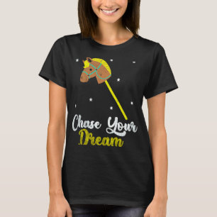 Backprint Chase Your Dream Hobby Horsing Horse T-Shirt