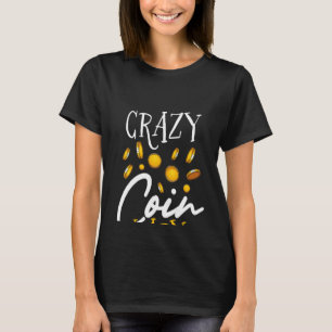 Backprint Crazy Coin Lady Coin Collecting T-Shirt