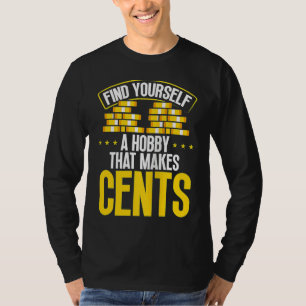 Backprint Find Yourself A Hobby That Makes Cents T T-Shirt
