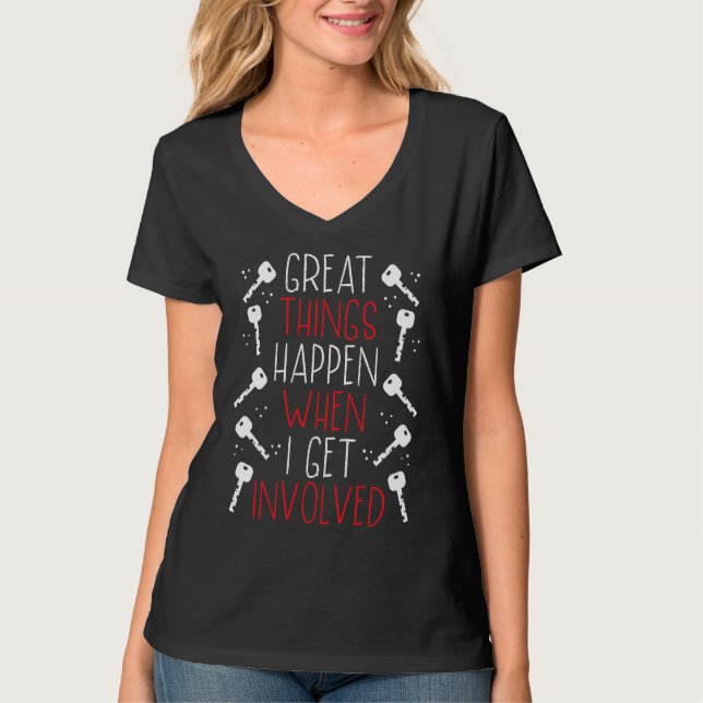 Backprint Great Things Happen When I Get Involved  T-Shirt (Front)