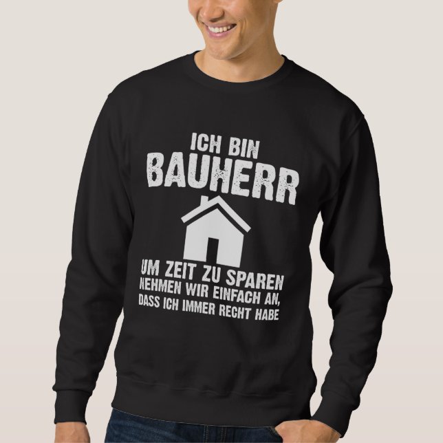 Backprint I am a builder to save time  saying Sweatshirt (Front)