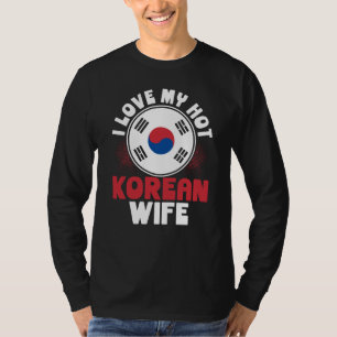 Backprint I Love My Hot Korean Wife T-Shirt