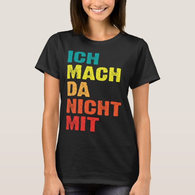 Backprint Ich mach da nicht mit T-Shirt (Front)