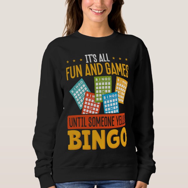 Backprint It S All Fun And Games Until Someone Yel Sweatshirt (Front)