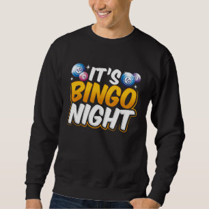 Backprint It's Bingo Night Sweatshirt