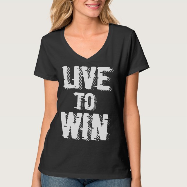 Backprint Live to win T-Shirt (Front)