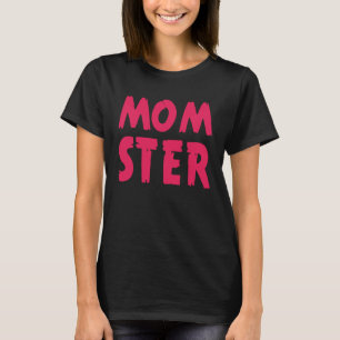 Backprint Momster mom and mother T-Shirt