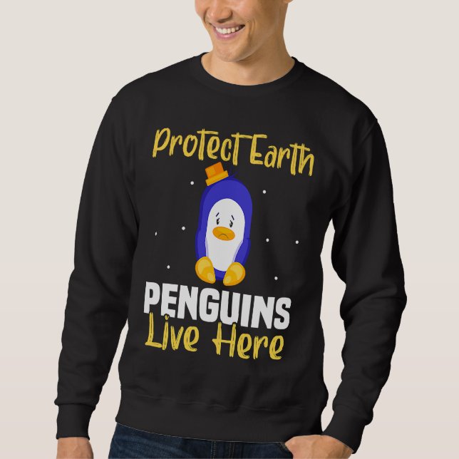 Backprint Protect Earth Penguins live here Sweatshirt (Front)