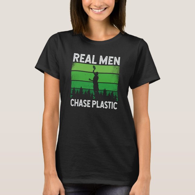Backprint Real Men Chase Plastic Ultimate Frisbee T-Shirt (Front)