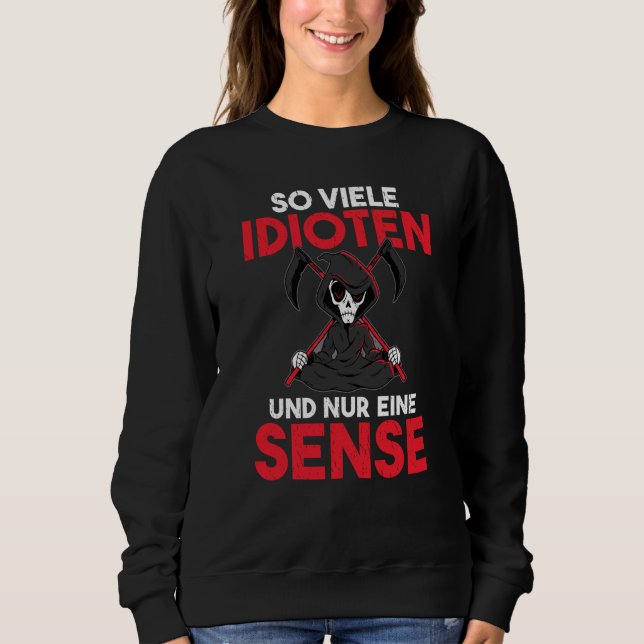Backprint So many idiots and a sense of black humo Sweatshirt (Front)