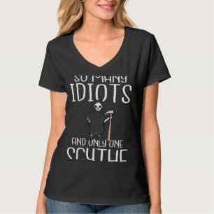 Backprint So many idiots and only one scythe schwa T-Shirt