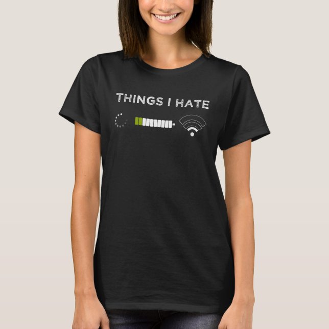 Backprint Things I hate things I hate T-Shirt (Front)