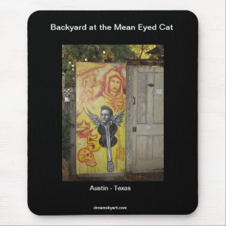 Backyard at the Mean Eyed Cat Mouse Pad