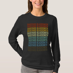 Backyard Blacksmith Blacksmith Blacksmithing Forgi T-Shirt