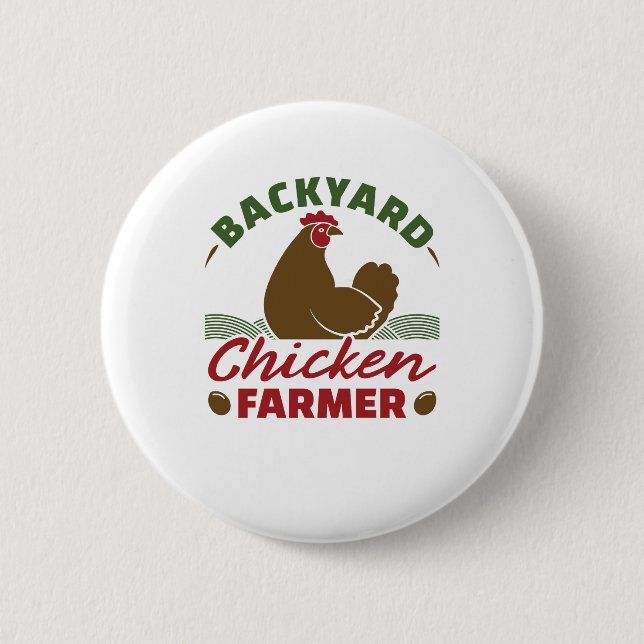Backyard Chicken Farmer 6 Cm Round Badge (Front)