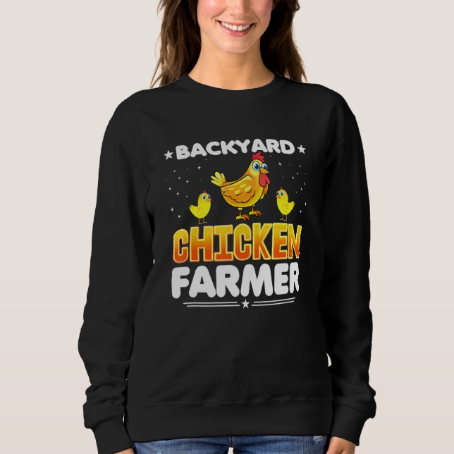 Backyard Chicken Farmer - Farming Chicken Lady Far Sweatshirt (Front)