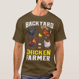 Backyard Chicken Farmer Poultry Lover Farming T-Shirt