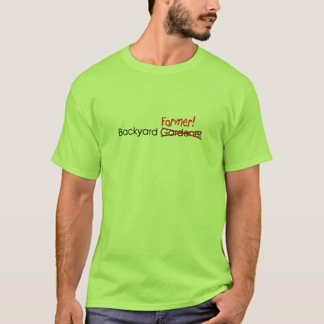 Backyard Farmer T-Shirt (Front)