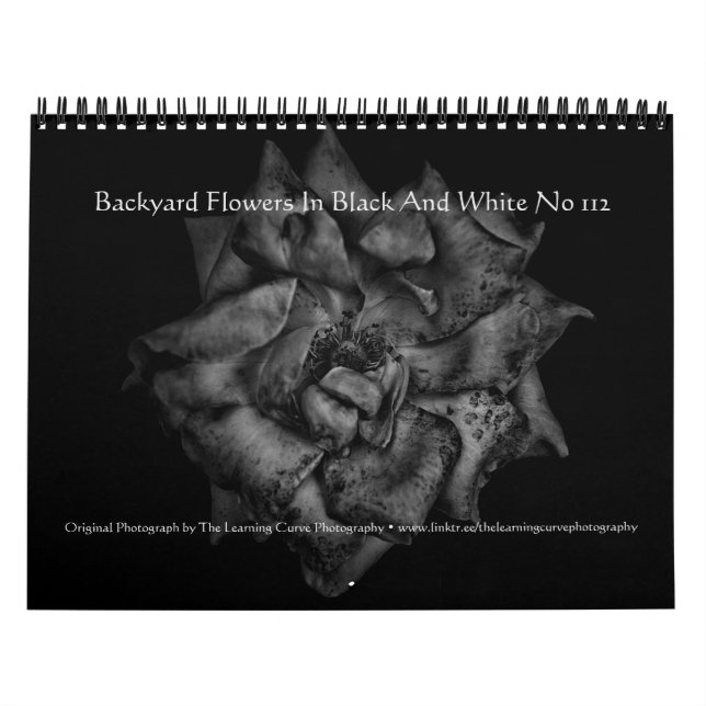 Backyard Flowers In Black And White No 112 Calendar (Cover)