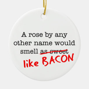 Bacon A Rose by any other Name Ceramic Tree Decoration