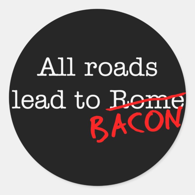 Bacon All Roads Classic Round Sticker (Front)