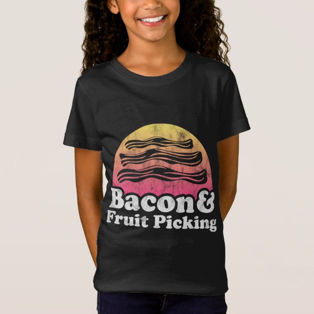 Bacon and Fruit Picking T-Shirt (Front)