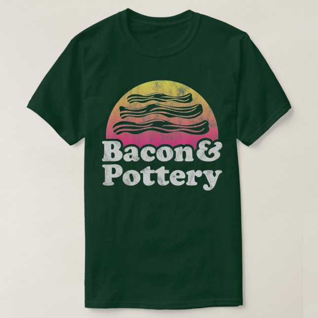 Bacon and Pottery  T-Shirt (Design Front)