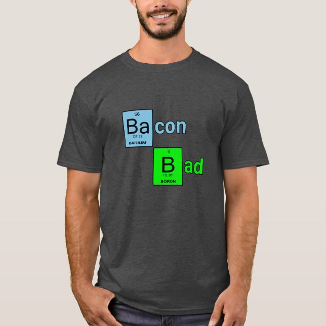 Bacon Bad T-Shirt (Front)