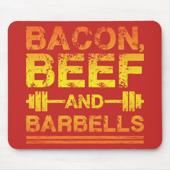 Bacon, Beef, Barbells - Gym Workout Motivational Mouse Pad (Front)