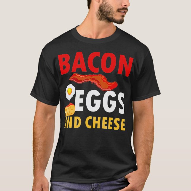 Bacon Egg and Cheese Tshirt For Keto Diet  (Front)