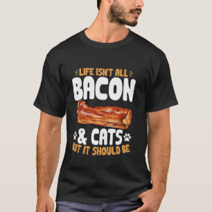 Bacon Food Meat Lover Cats Bacon T-Shirt
