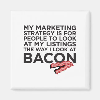 Bacon Funny Real Estate Quote Magnet