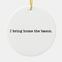 Bacon I Bring Home