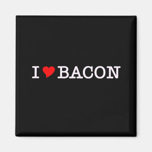 Bacon I Love Magnet