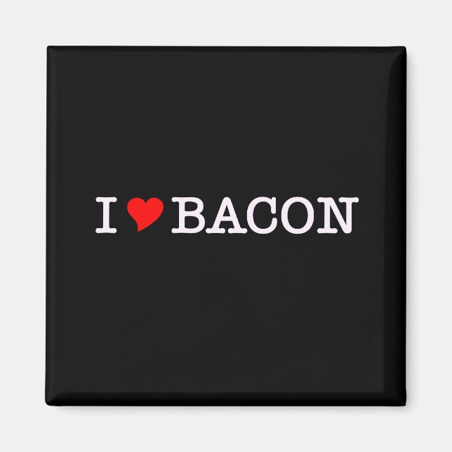 Bacon I Love Magnet (Front)
