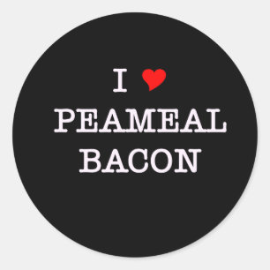 Bacon I Love Peameal Classic Round Sticker