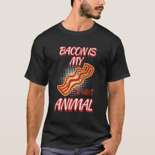 Bacon Is My Spirit Animal Humour Shirt Bacon Lover