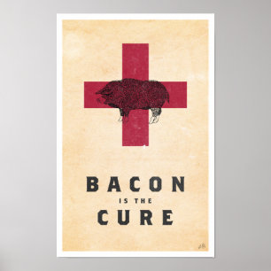 Bacon is the Cure Poster