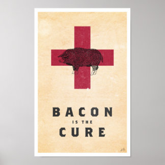 Bacon is the Cure Poster