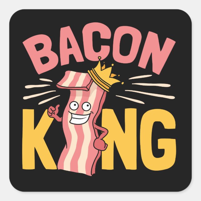 Bacon King Lover Men Square Sticker (Front)