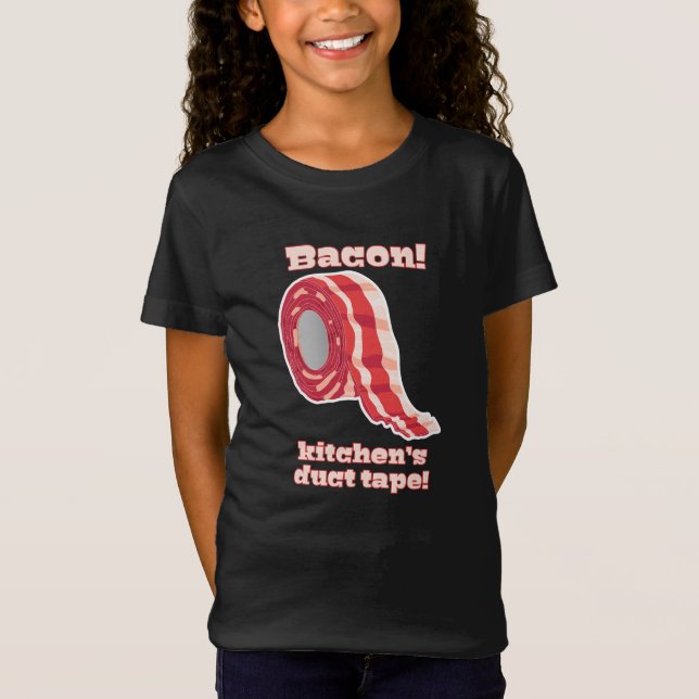 Bacon!... Kitchen's Duct Tape! T-Shirt (Front)
