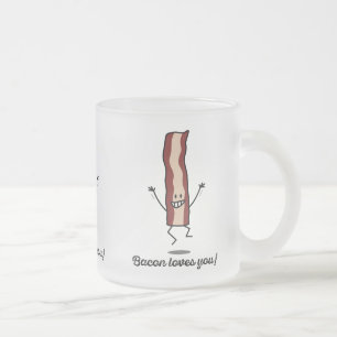 Bacon Loves you! - Happy Bacon wants to hug you! Frosted Glass Coffee Mug