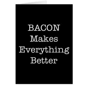 BACON Makes Everything Better